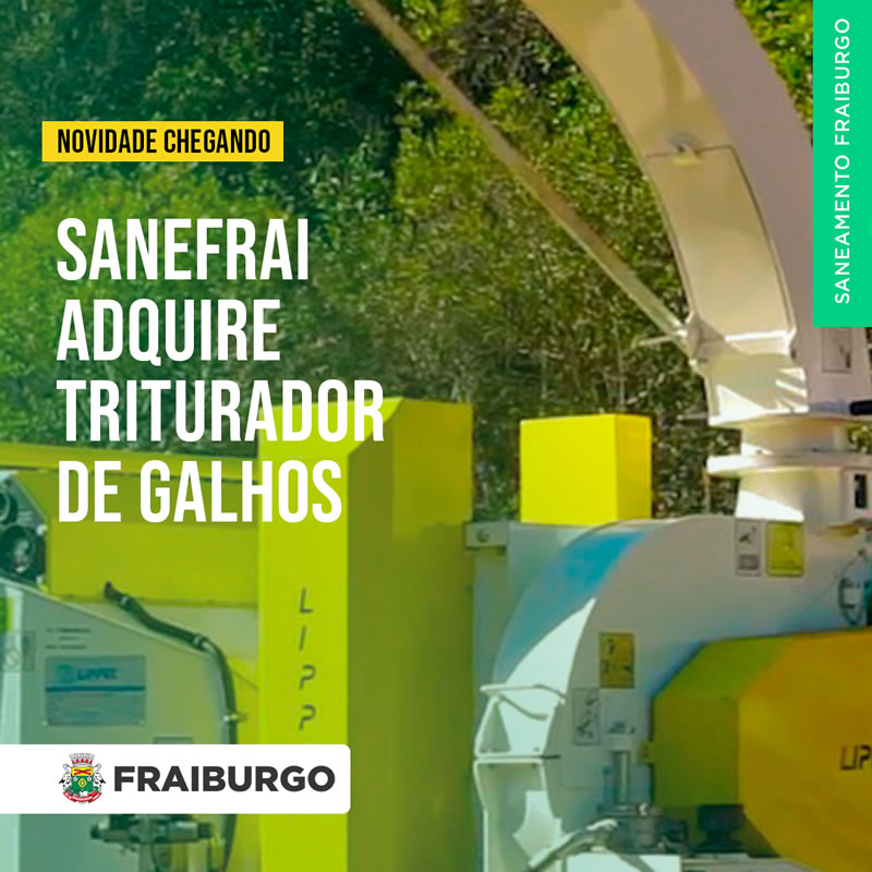 SANEFRAI ADQUIRE TRITURADOR DE GALHOS