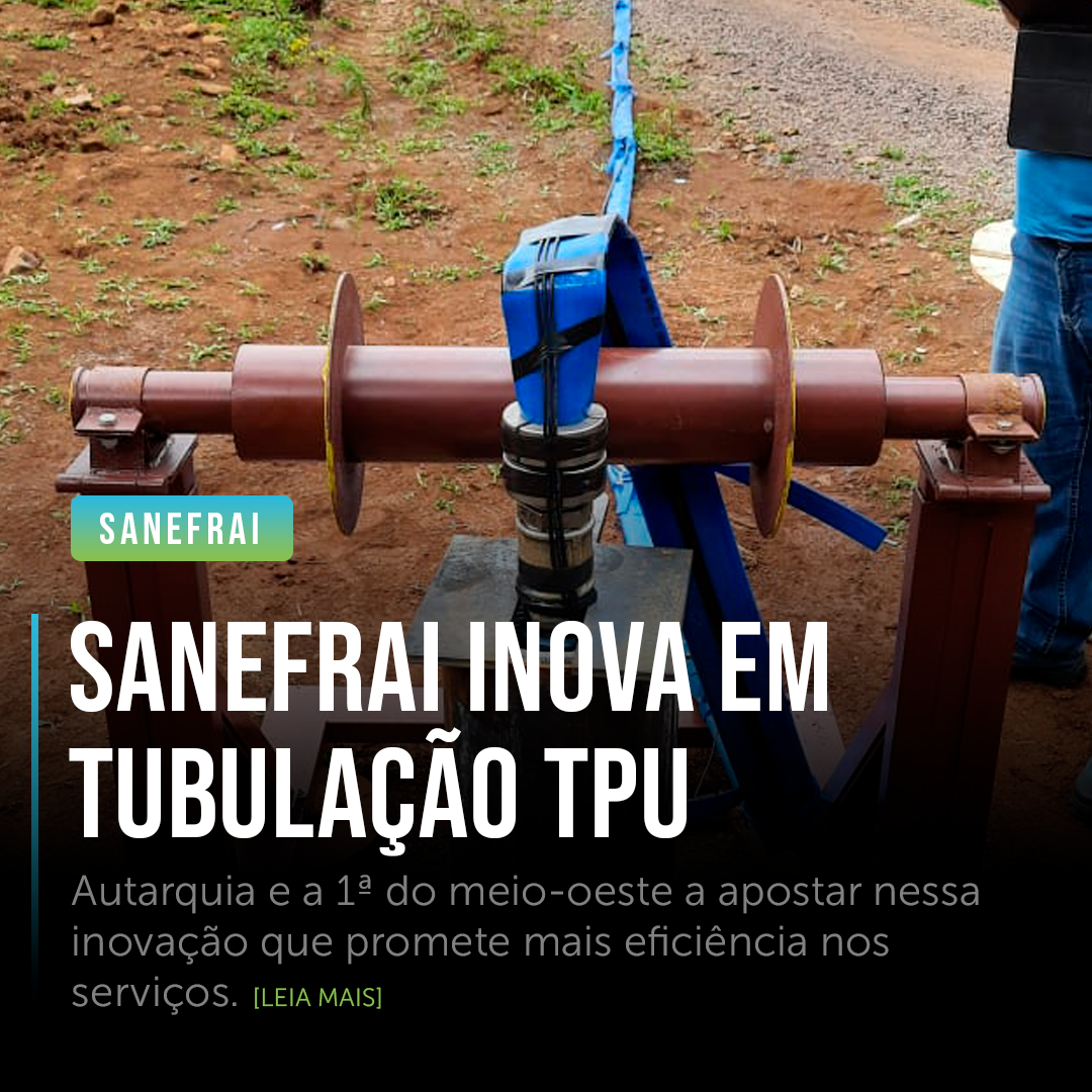 SANEFRAI INOVA EM TUBULAÇÕES TPU